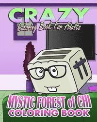 Rebecca Daniels - Crazy Coloring Book For Adults & Mystic Forest Of Chi (Coloring Book), Häftad