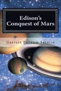 Garrett Putnam Serviss, Hollybook - Edison's Conquest of Mars, Häftad. Tillgänglighet: Lägg i varukorg