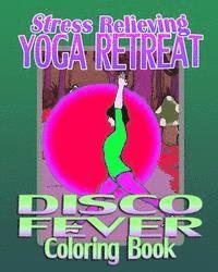 Amy Green - Stress Relieving Yoga Retreat & Disco Fever (Coloring Book), Häftad. Tillgänglighet: Lägg i varukorg