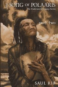 Saul Rip - The Song of Polaaris: Part Two, Häftad. Tillgänglighet: Lägg i varukorg