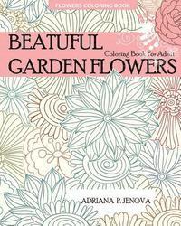 Adriana P. Jenova - Flowers Coloring Book: Beautiful Garden Flowers Coloring Book For Adult: For Stress-relief, Relaxation, Enchanted Forest Coloring Book, Fanta, Häftad. Tillgänglighet: Lägg i varukorg