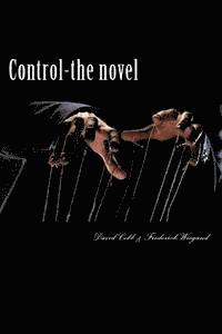 Frederick Wiegand, David Cobb - Control - The Novel: A Novel of Psychological and Theological Dimensions, Häftad. Tillgänglighet: Lägg i varukorg