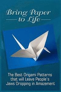 Thom Nichols - Bring Paper To Life: The Best Origami Patterns That Will Leave People's Jaws Dropping In Amazement, Häftad. Tillgänglighet: Lägg i varukorg