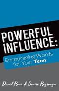 Powerful Influence: Encouraging Words for Your Teen