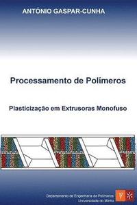 Processamento de Polmeros: Plasticizao em Extrusoras Monofuso