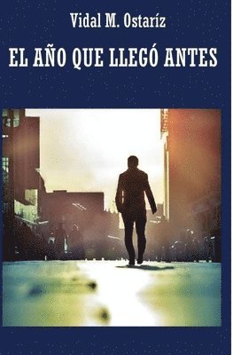 Vidal M Ostaríz - año que llegó antes, Häftad. Tillgänglighet: Lägg i varukorg