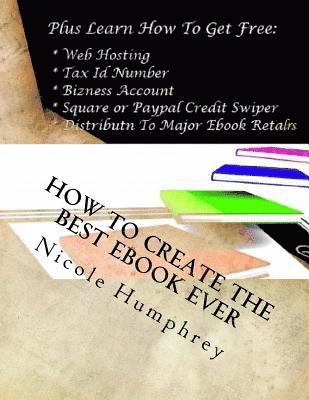 Nicole Humphrey - How to Create the Best eBook Ever, Häftad. Tillgänglighet: Lägg i varukorg
