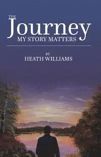 Heath Williams - The Journey: My Story Matters, Häftad. Tillgänglighet: Lägg i varukorg