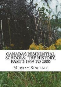 Wilton Littlechild, Marie Wilson - Canada's Residential Schools: The History, Part 2 1939 to 2000, Häftad