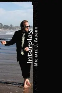 Michael J. Vaughn - Interplay: Contemplations on Creativity, Häftad. Tillgänglighet: Lägg i varukorg