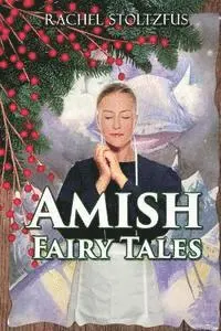 Rachel Stoltzfus - Amish Fairy Tales, Häftad. Tillgänglighet: Lägg i varukorg