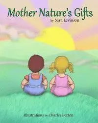 Sara Levinson - Mother Nature's Gifts, Häftad. Tillgänglighet: Lägg i varukorg