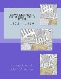 David Andersen, Kaylene Canfield - News Clippings from Panguitch, Utah, Häftad