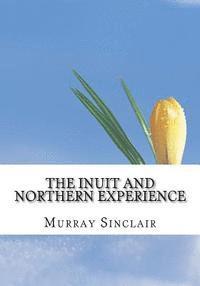 Wilton Littlechild, Marie Wilson - The Inuit and Northern Experience: The Final Report of the Truth and Reconciliation Commission of Canada, Volume 2, Häftad