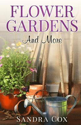 Sandra Cox - Flower Gardens And More, Häftad. Tillgänglighet: Lägg i varukorg
