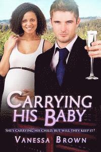 Vanessa Brown - Carrying His Baby: A Billionaire BWWM Pregnancy Romance, Häftad. Tillgänglighet: Lägg i varukorg