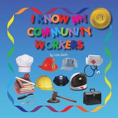 Lolo Smith - I Know My Community Workers, Häftad. Tillgänglighet: Lägg i varukorg