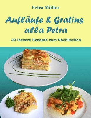 Petra Müller - Aufläufe & Gratins alla Petra, Häftad. Tillgänglighet: Tillfälligt slut