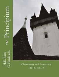 Gyorgy Heidl, H. David Baer - Principium: Christianity and Democracy, Häftad. Tillgänglighet: Lägg i varukorg
