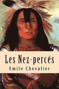 Emile Chevalier, G-Ph Ballin - Les Nez-perces, Häftad