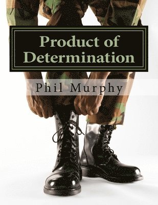 Phil Murphy - Product of Determination: The College Years, Häftad. Tillgänglighet: Lägg i varukorg