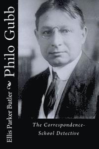 Philo Gubb: The Correspondence-School Detective