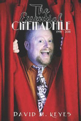 David M. Keyes - The Essential Cinemaphile, Häftad. Tillgänglighet: Lägg i varukorg