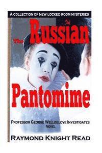 Raymond Knight Read - The Russian Pantomime: Professor George Wellbelove Investigates, Häftad
