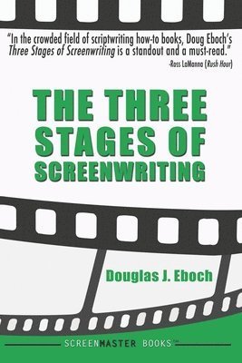 Douglas J Eboch - Three Stages of Screenwriting, Häftad. Tillgänglighet: Lägg i varukorg