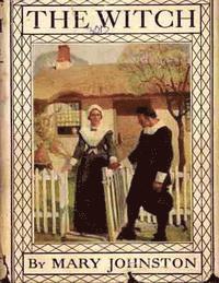 The witch (1914) by Mary Johnston