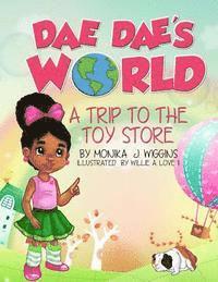 Monika J. Wiggins, Val Pugh Love - Dae Dae's World: A Trip To The Toy Store, Häftad. Tillgänglighet: Lägg i varukorg