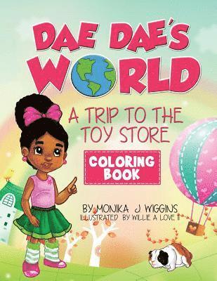 Monika J. Wiggins - Dae Dae's World Coloring Book: A Trip To The Toy Store, Häftad. Tillgänglighet: Lägg i varukorg