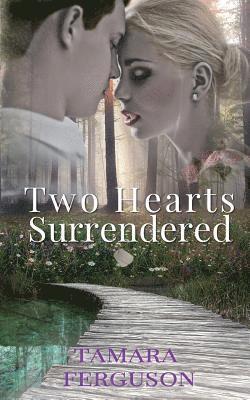 Tamara Ferguson - Two Hearts Surrendered, Häftad. Tillgänglighet: Lägg i varukorg