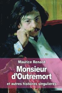 Maurice Renard - Monsieur d'Outremort: et autres histoires singulières, Häftad. Tillgänglighet: Lägg i varukorg