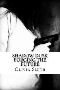 Olivia Smith - Shadow Dusk, Häftad. Tillgänglighet: Lägg i varukorg