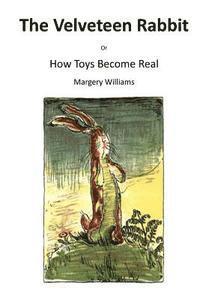 Margery Williams - The Velveteen Rabbit: Or How Toys Become Real, Häftad. Tillgänglighet: Lägg i varukorg