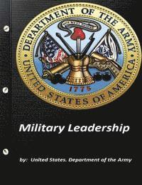 United States Department of the Army - Military Leadership by United States. Department of the Army, Häftad. Tillgänglighet: Lägg i varukorg