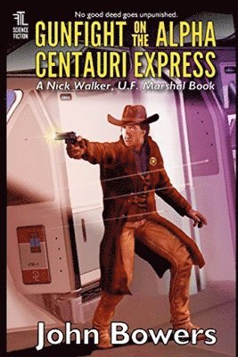 John Bowers - Gunfight on the Alpha Centauri Express, Häftad