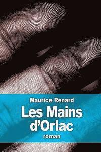 Maurice Renard - Les Mains d'Orlac, Häftad. Tillgänglighet: Lägg i varukorg