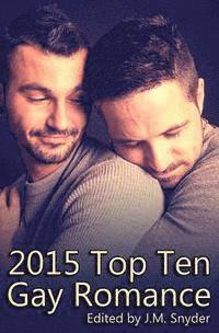 Rebecca James, J D Walker, Lisa Gray - 2015 Top Ten Gay Romance, Häftad