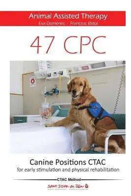 Francesc Ristol, Smiles Ctac - 47 Canine Positions CTAC - Animal Assisted Therapy: for early stimulation and physical rehabilitation, Häftad. Tillgänglighet: Lägg i varukorg