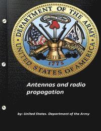 United States Department of the Army - Antennas and radio propagation by United States. Department of the Army, Häftad. Tillgänglighet: Lägg i varukorg
