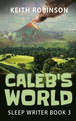 Keith Robinson - Caleb's World (Sleep Writer Book 3), Häftad