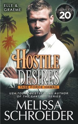 Melissa Schroeder - Hostile Desires, Häftad