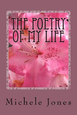 Michele Jones - The Poetry of My Life, Häftad. Tillgänglighet: Lägg i varukorg
