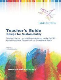 Gaia Education, Fellowship for Intentional Community - The Gaia Education Teacher's Guide: Design for Sustainability, Häftad. Tillgänglighet: Lägg i varukorg