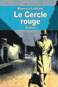 Maurice LeBlanc - Le Cercle rouge, Häftad. Tillgänglighet: Lägg i varukorg