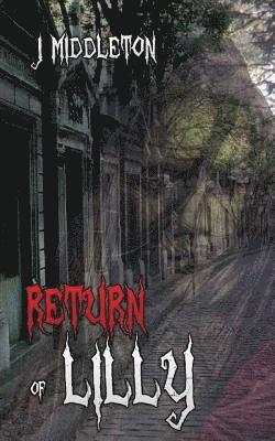 J. Middleton - The Return of Lilly, Häftad. Tillgänglighet: Lägg i varukorg