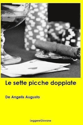 De Angelis Augusto Leggeregiovane - Le sette picche doppiate, Häftad. Tillgänglighet: Lägg i varukorg