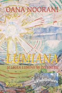 Oana Noorani, Vasile Poenaru - Lumiana Si Legea Luminii in Intuneric: Roman, Häftad. Tillgänglighet: Lägg i varukorg